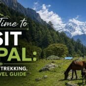Best Time to Visit Nepal: Weather, Trekking, and Travel Guide