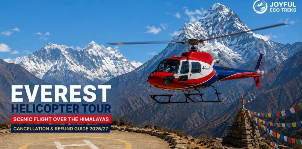 Everest Helicopter Tour Cancellation: Weather, Refund, and Rescheduling Guide