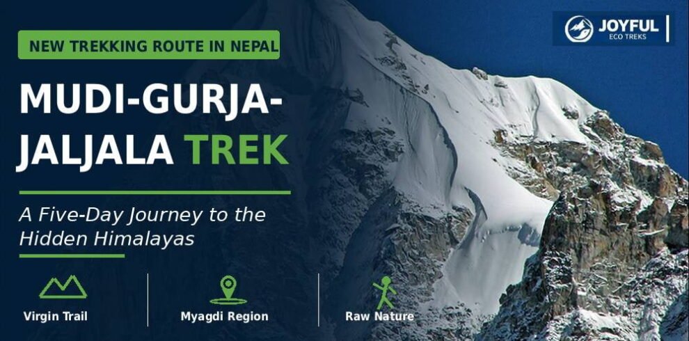 Mudi–Gurja–Jaljala Trek: A New Five-Day Trekking Route in Myagdi