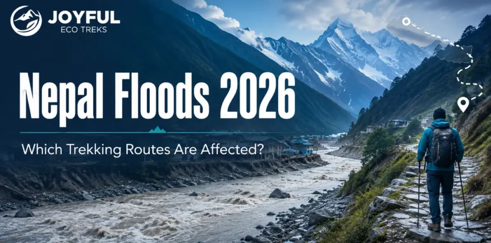 Nepal Floods 2026: Which Trekking Routes Are Affected?