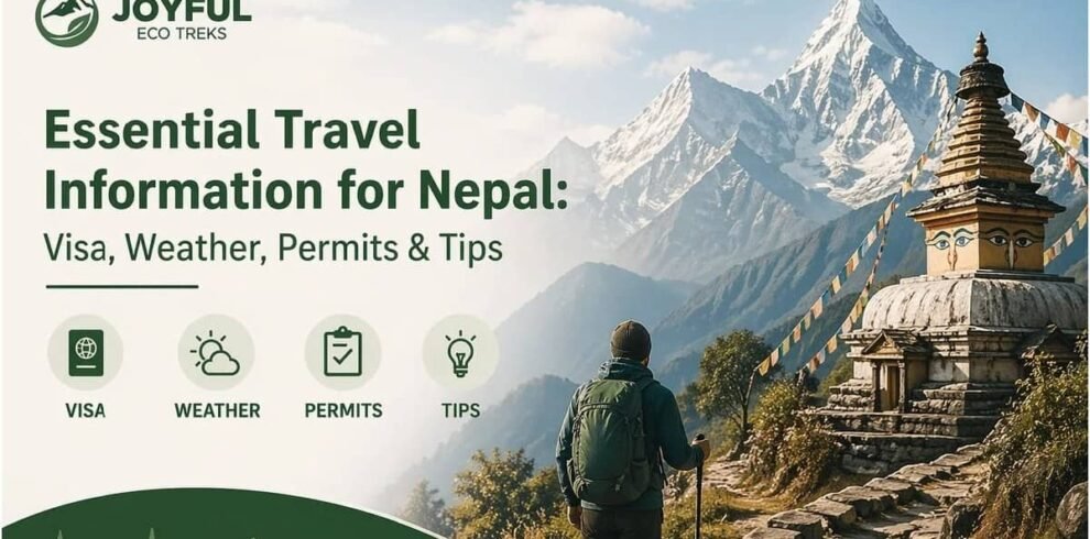 Essential Travel Information for Nepal: Visa, Weather, Permits & Tips
