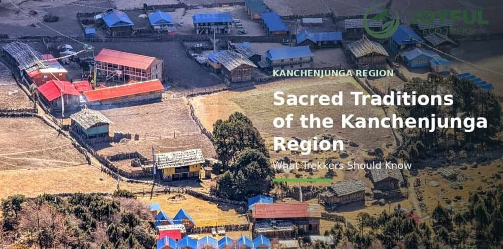 Sacred Traditions of the Kanchenjunga Region: What Trekkers Should Know