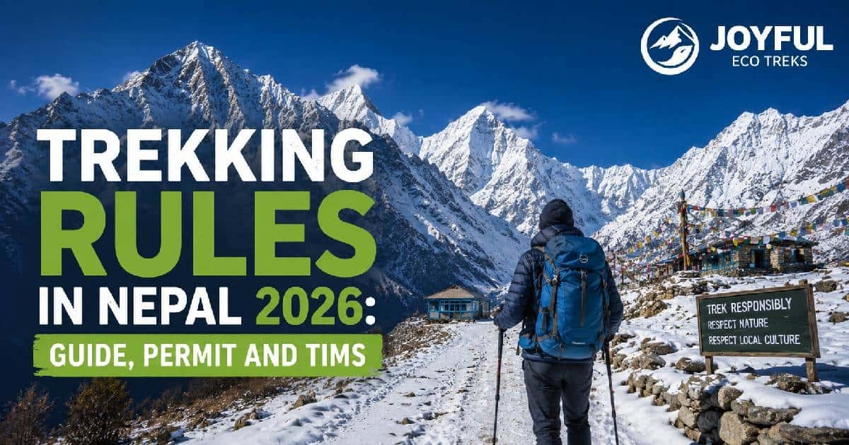 Trekking Rules in Nepal 2026: Guide, Permit and TIMS